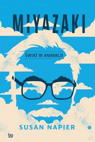 Dlaczego pokażę moim synom stare anime Miyazakiego Nad Utsunomiyą padało, gdy pewna ciężarówka nie zabrała matki z dzieckiem. Susan Napier napisała biografię Miyazakiego, a ja przeczytałem ją jak ojciec, nie jak recenzent.