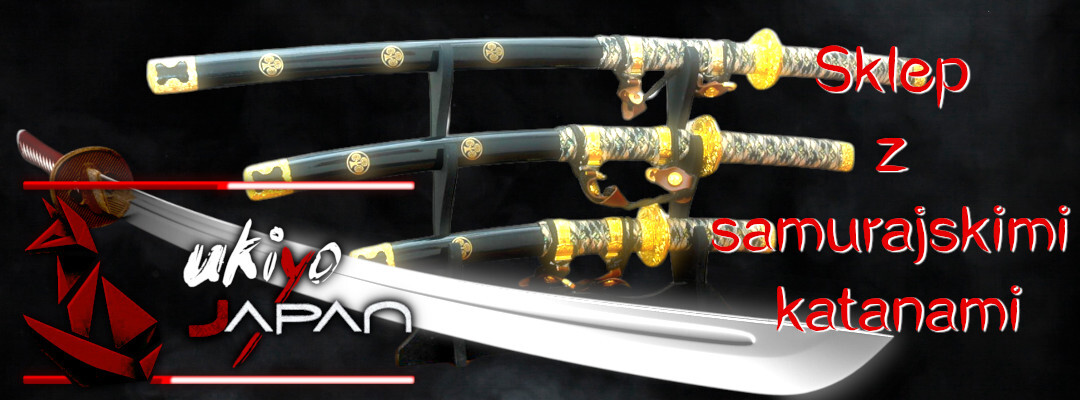 Ukiyo-japan.pl - sklep z samurajskim orężem (katany, wakizashi, tanto) Kup samurajskie katany - oręż japoński w sklepie ukiyo-japan.pl