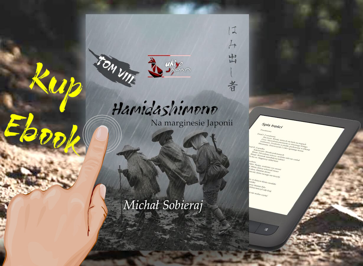Ebook z esejami o Hamidaashimono - ludzie żyjący na marginesie społeczeństwa dawnej Japonii Ludzie wyjęci poza nawias społeczny w Japonii shogunatu Tokugawa - zbiór esejów z ukiyo-japan.pl Michała Sobieraja (ebook)