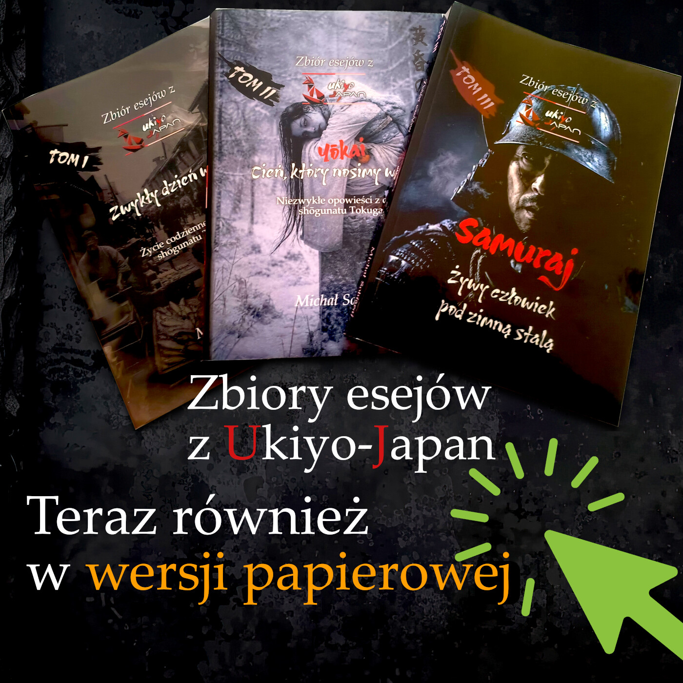 Zestaw trzech tomów z Ukiyo-Japan.pl w miękkiej oprawie: Edo, Yokai, Samuraj. Zbiory esejów o kulturze Japonii z Ukiyo-Japan.pl autorstwa Michała Sobieraja dostępne teraz również w wersji papierowej