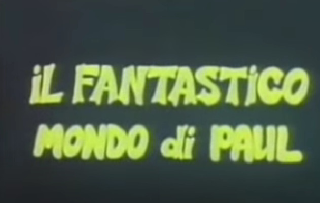 Włoski tytuł emitowanego na kanale Polonia 1 anime japońskiego "Fantastyczny świat Paula" Artykuł o japońskiej anime Fantastyczny świat Paula, które emitowane było na kanale Polonia 1 w Polsce lat 90-tych.