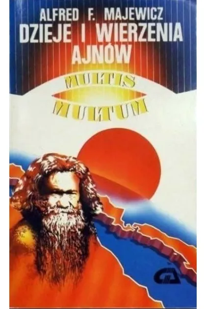 Book about Ainu's history and culture by proffessor Alfred F. Majewicz. Essay about Polish researchers' role in reasearch of the Ainu people - Ainu living on Hokkaido and Sakhalin. Role of Bronislaw Pilsudski in early linguistic and cultural research of Ainu people of Northern Japan.