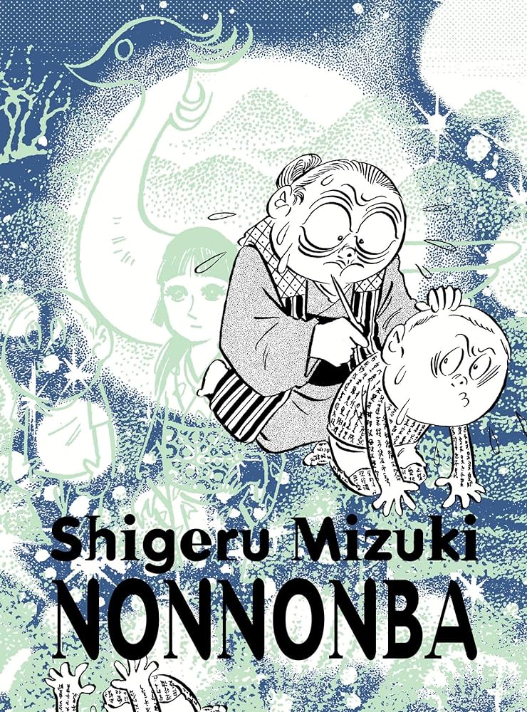 Okładka japońskiej mangi NonNonBa - o demonach yokai. Artykuł o legendzie ja-pońskiej mangi - Shiberu Mizuki - autorze GeGeGe no Kitaro, Showa: Japan's History, czy Akuma-Kun. Życie po traumie II Wojny Światowej i twórczość antywojenna i o japońskiej mitologii (yokai).